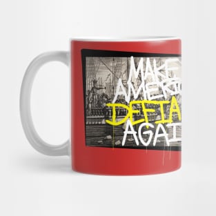 Make America Defiant Again Mug